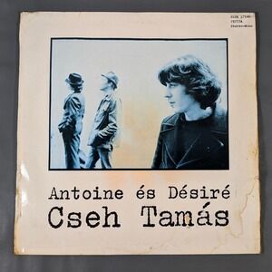 Cseh Tamas Antoine es Desire Vinyl LP 1978 Pepita SLPX 17548 Hungary Pressing